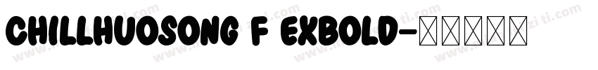 ChillHuoSong F ExBold字体转换